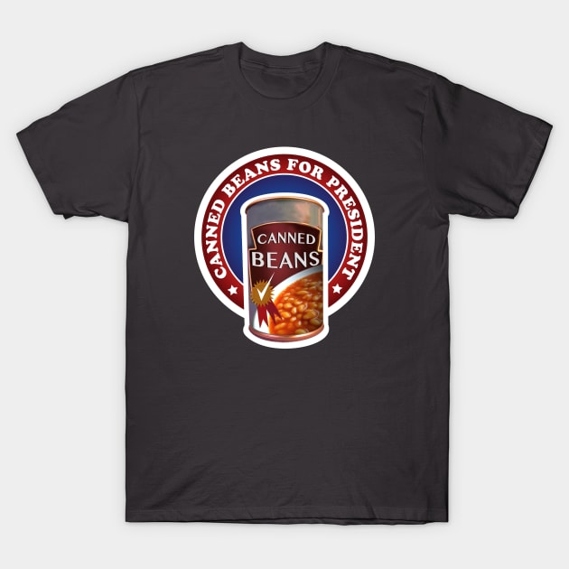 A Can of Beans for President of the United States of America. T-Shirt by callingtomorrow